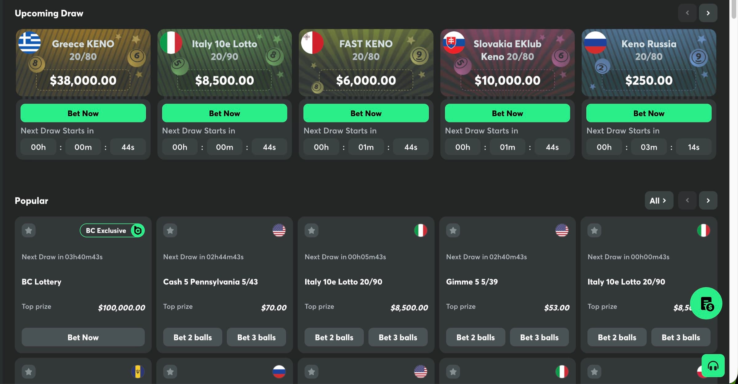 Popular lotteries — BC Lottery $100,000, Cash 5 Pennsylvania, Italy 10e Lotto, Gimme 5, Double Draw, Goloto Russia, Cash 25 West Virginia, Win For Life Classico, Poland Keno