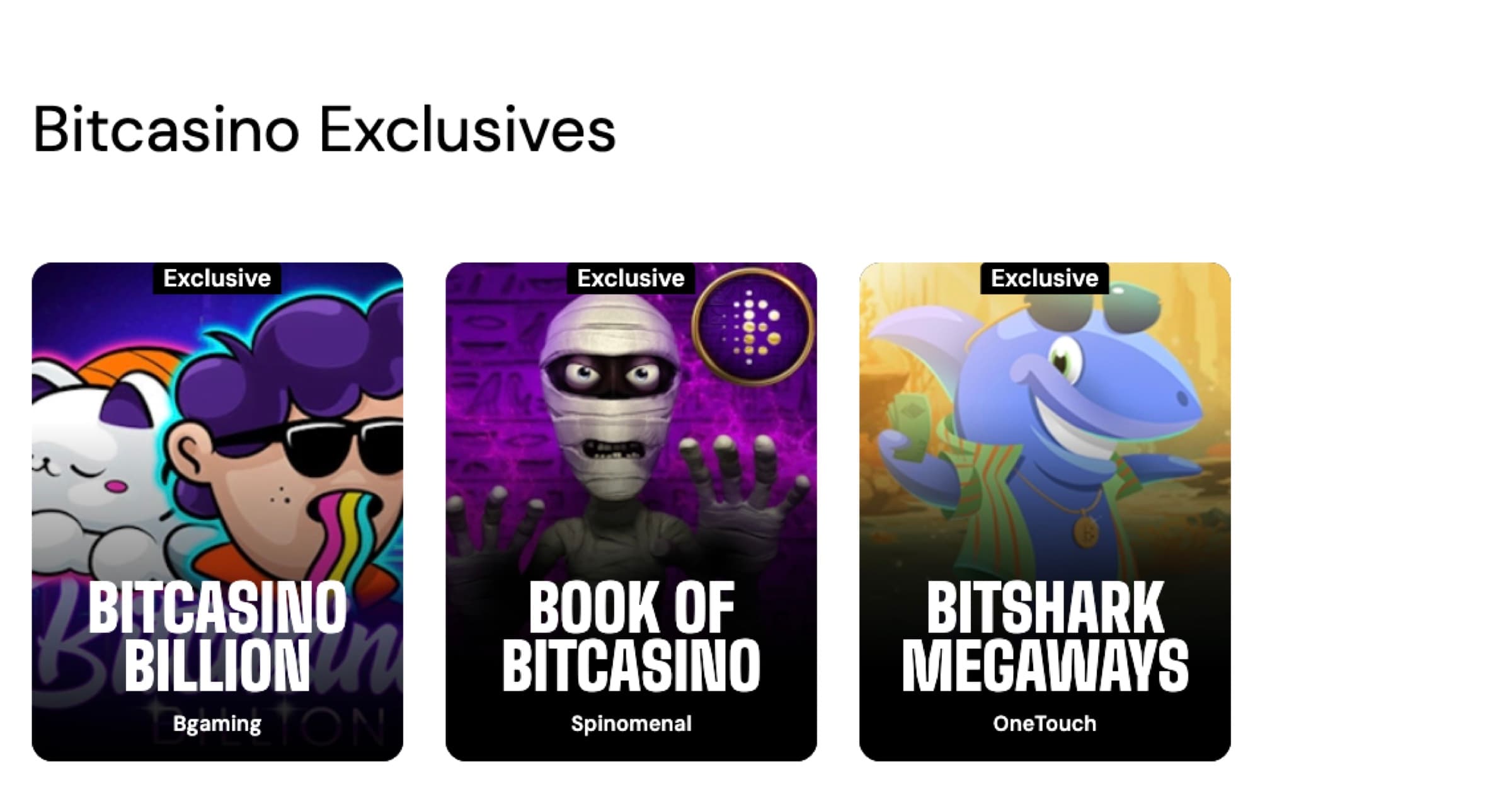 Bitcasino Exclusives row with three in-house titles — Bitcasino Billion by 5gaming, Book of Bitcasino by Spinomenal, Bitshark Megaways by OneTouch — each carrying an Exclusive badge