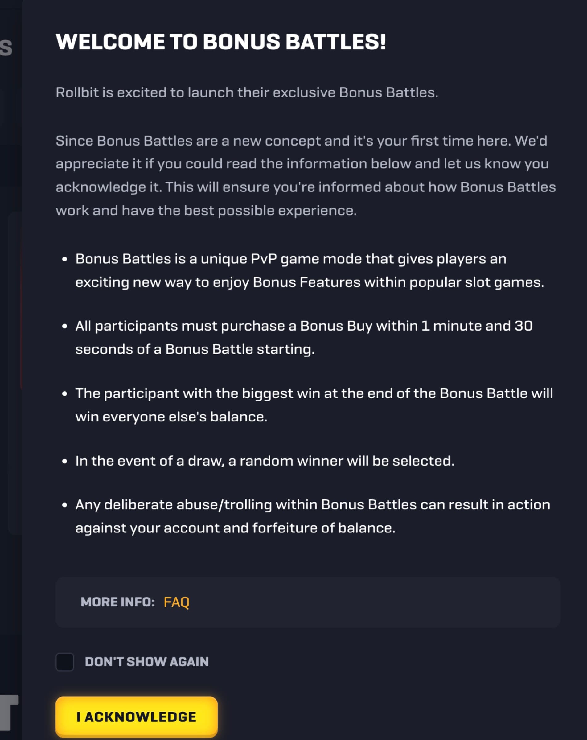 Welcome to Bonus Battles modal explainer — unique PvP slot bonus-buy game mode, biggest win at end of battle wins everyone else's balance, draw = random winner, abuse can result in account action and forfeiture of balance, MORE INFO link to FAQ